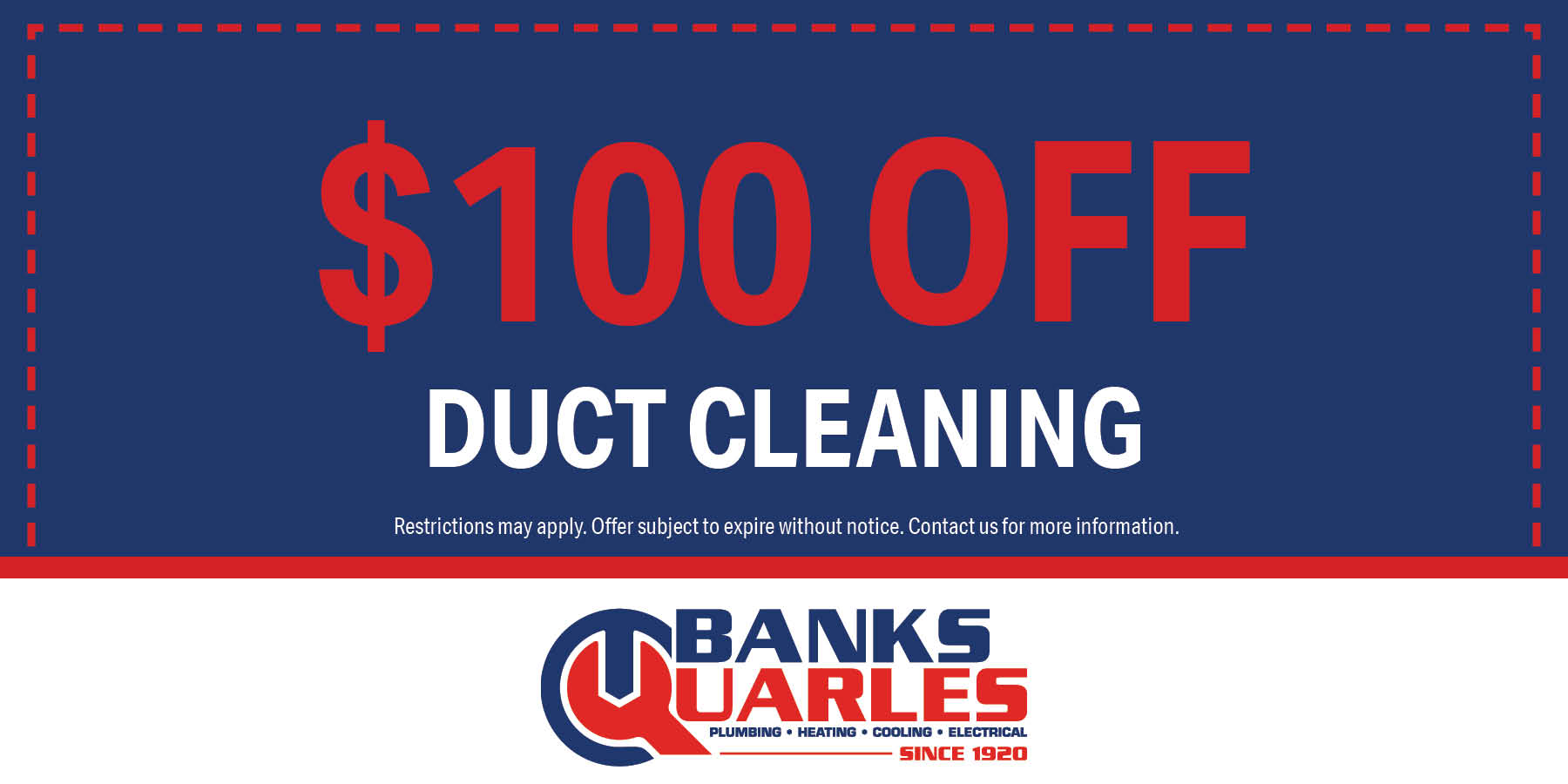 $100 duct cleaning. Offer subject to expire without warning. Contact us for details.