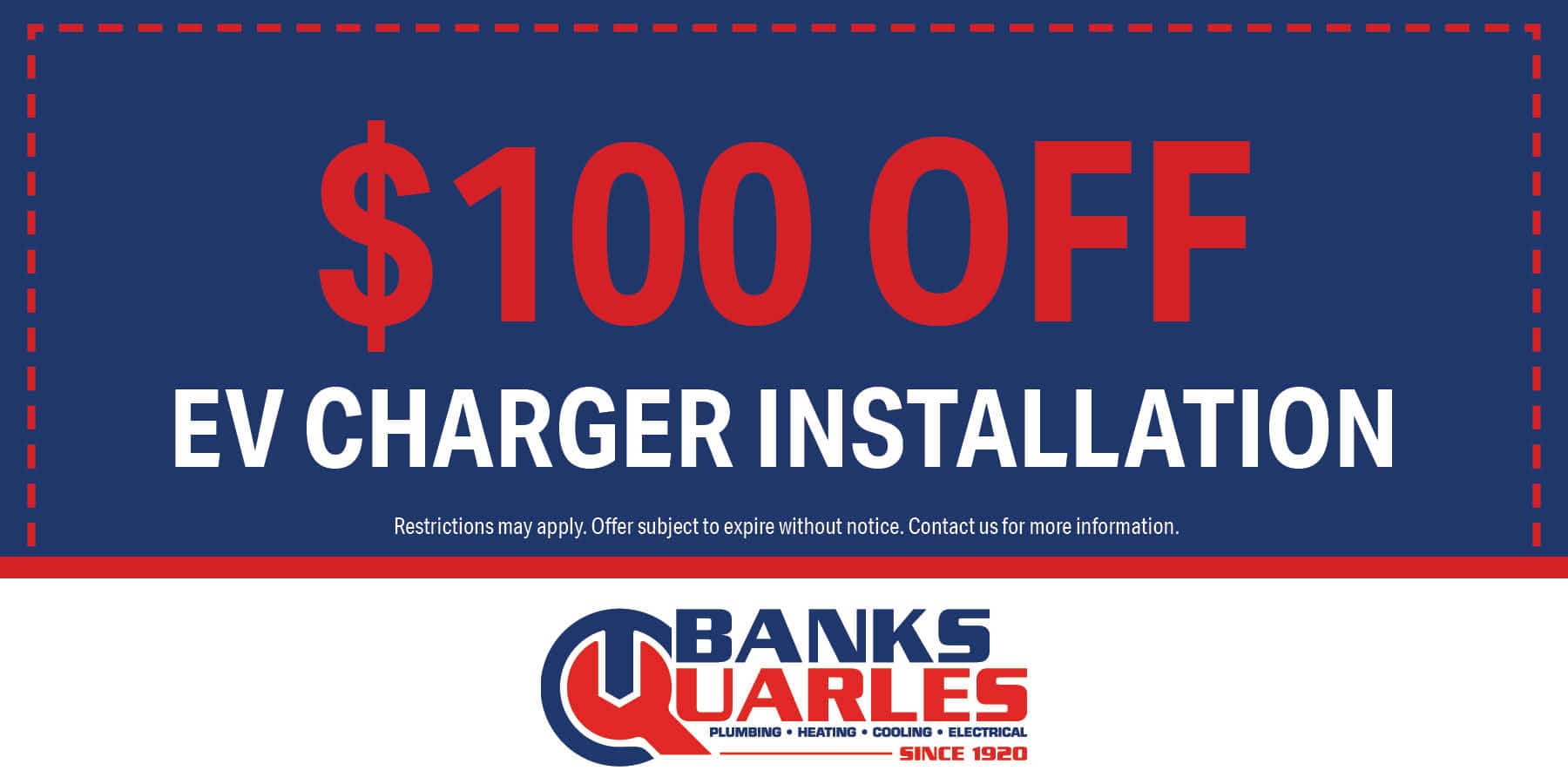 $100 off ev charger installation. Offer subject to expire without warning. Contact us for details.
