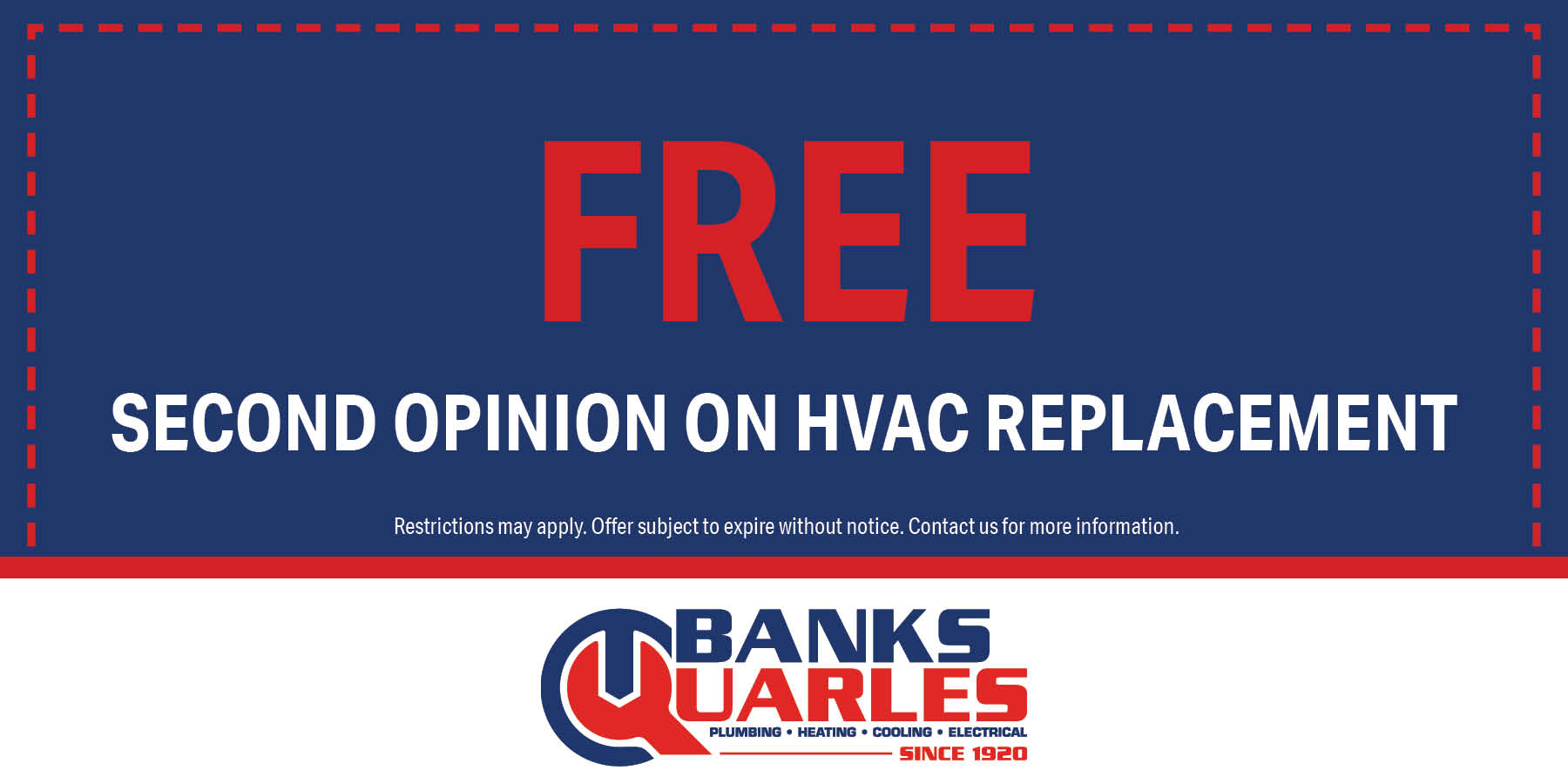 Free second opinion on HVAC replacement. Offer subject to expire without warning. Contact us for details.